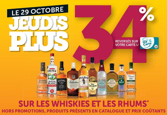 Le 29 octobre jeudi plus : 34 % reversés sur votre carte U sur les whiskies et les rhums*, hors promotions, produits présents en catalogues et prix coûtants.