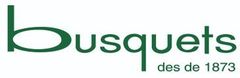 Logotipo verde de &ldquo;busquets&rdquo; con &ldquo;des de 1873&rdquo; debajo.