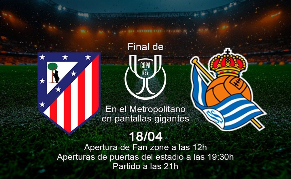 Folleto informativo del evento para la final de fútbol entre el Atlético de Madrid y la Real Sociedad en el estadio Metropolitano el 18 de abril.