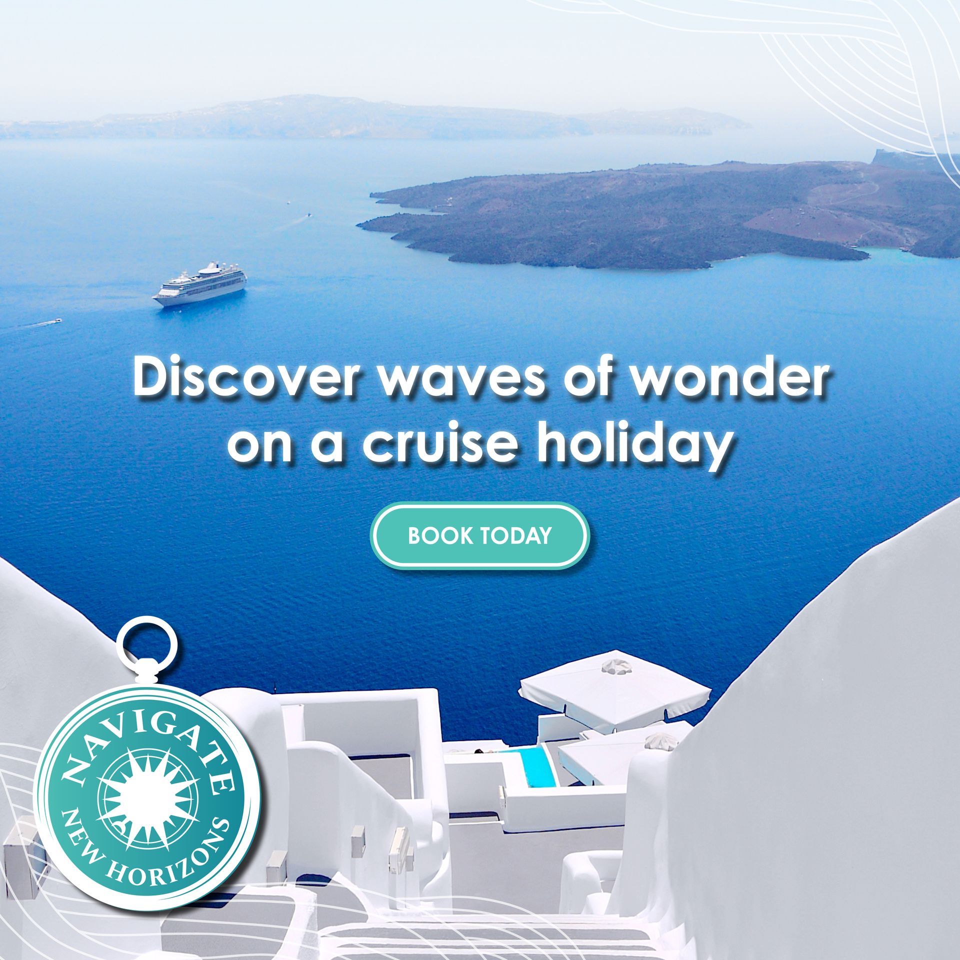 An advertisement for navigate new horizons cruise holidays