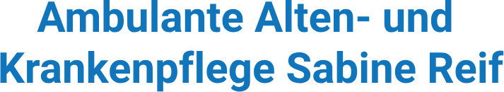 Sabine Reif Ambulante Alten - und Krankenpflege - Schwabach