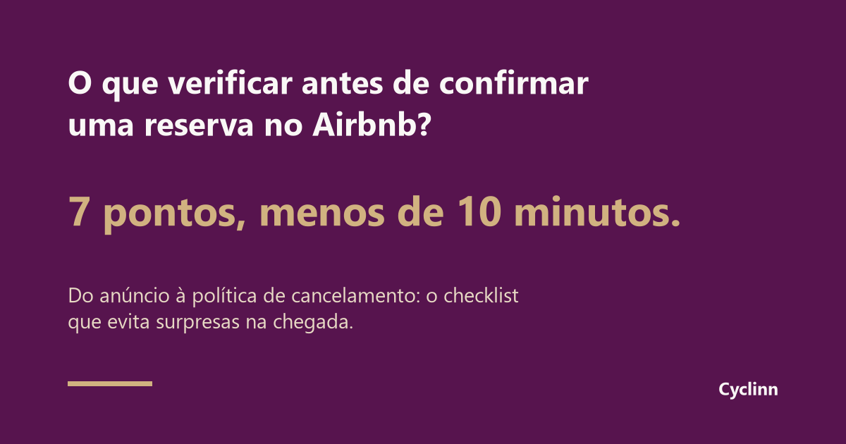  Infográfico Cyclinn: o que verificar antes de confirmar uma reserva no Airbnb, checklist de 7 pontos em menos de 10 minutos