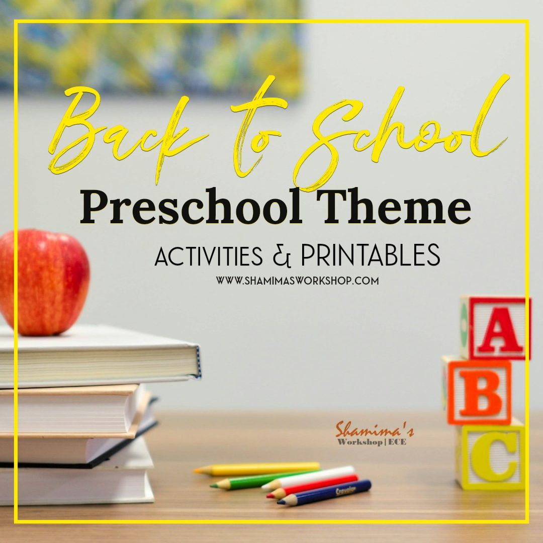 Back to School - Preschool Theme - activities and printables