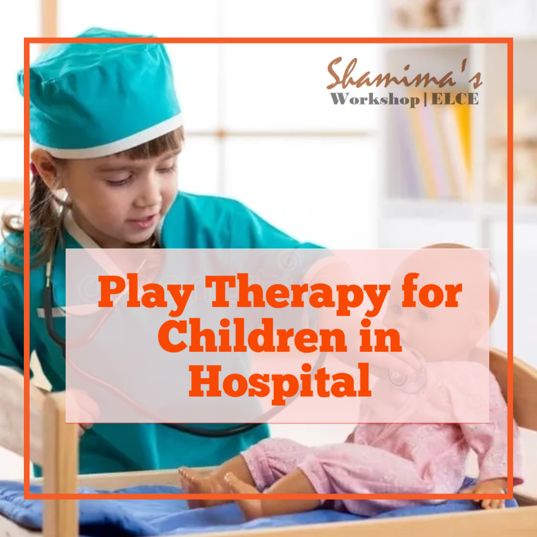 How can playing while in hospital help my child?