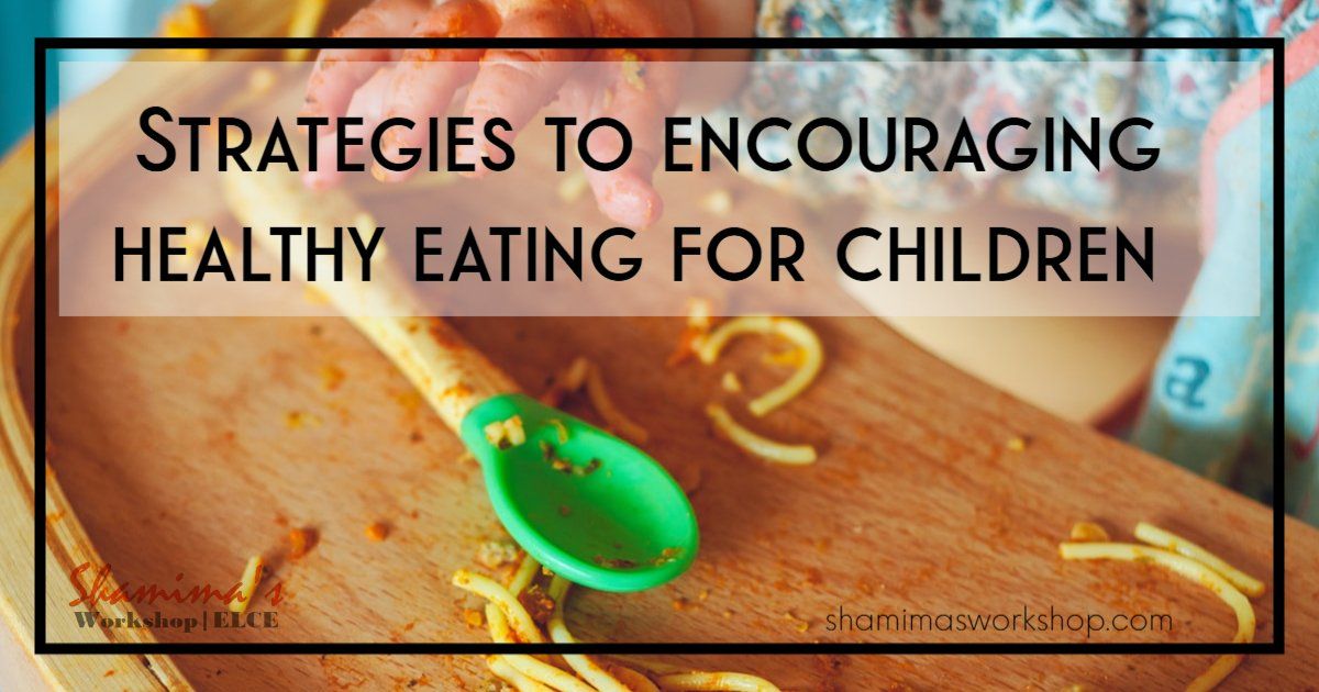 encouraging healthy eating in the early years