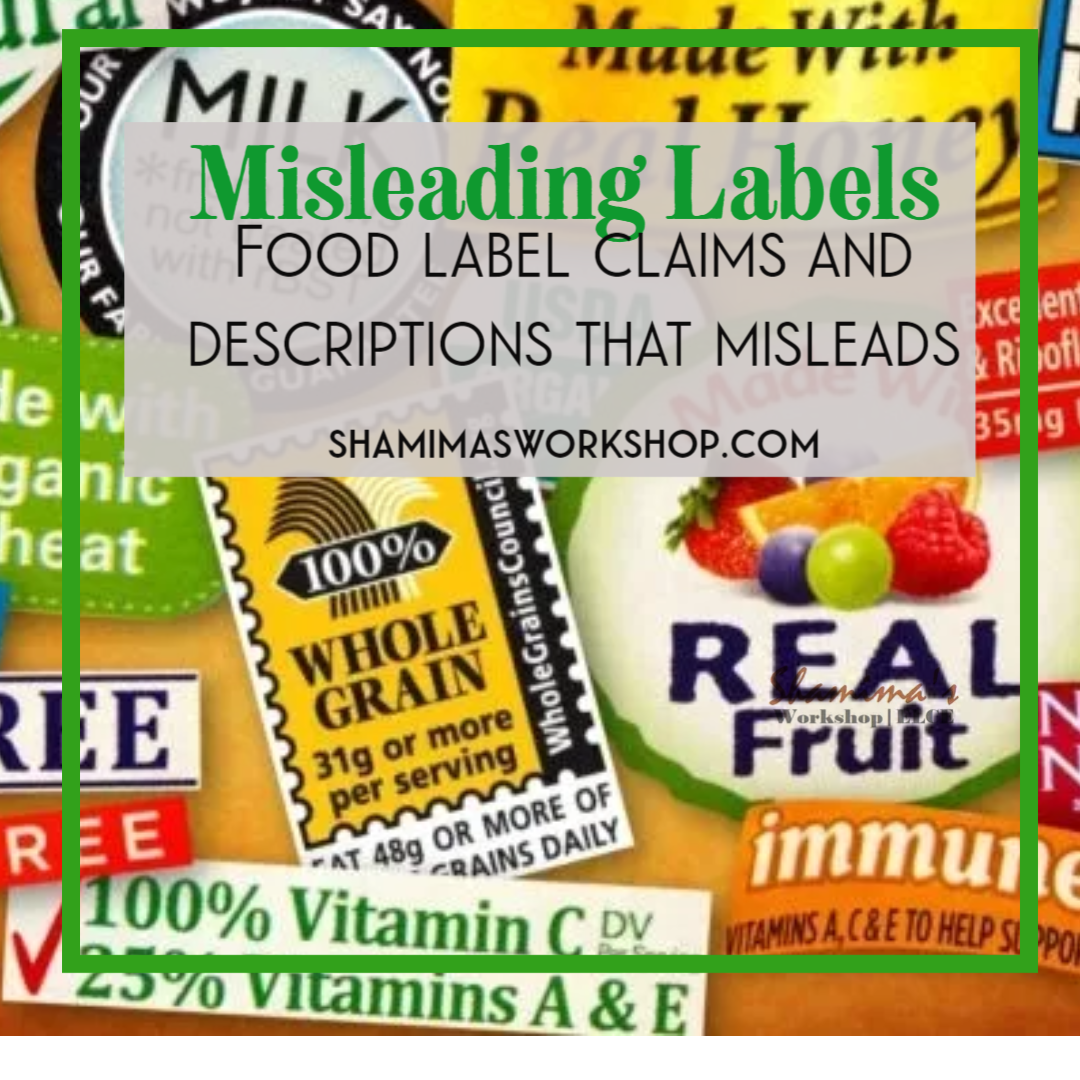 Food Label Claims and descriptions that misleads