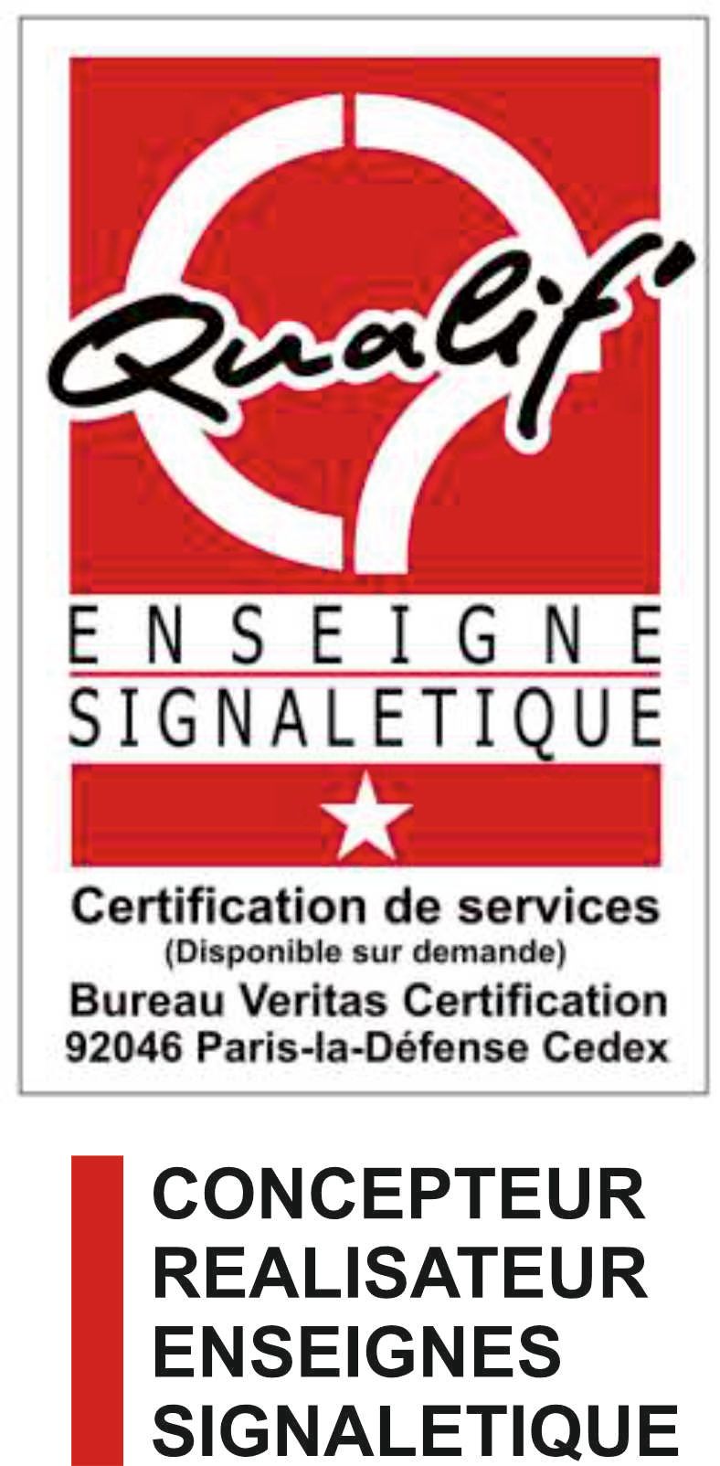 Certification Bureau Veritas : Enseigne Signalétique