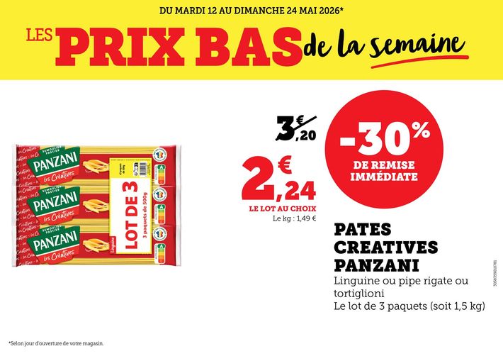 Du mardi 12 au dimanche 24 mai 2026 : les prix bas de la semaine. Pâtes créatives Panzani, linguine ou pipe rigate ou tortiglioni, le lot de 3 paquets (soit 1,5 kilogramme) à 2,24 € le lot au choix, soit 1,49 € le kilogramme, au lieu de 3,20 € avec – 30 % de remise immédiate. 