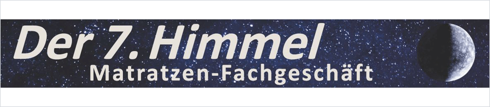 A sign that says der 7. himmel matratzen-fachgeschäft