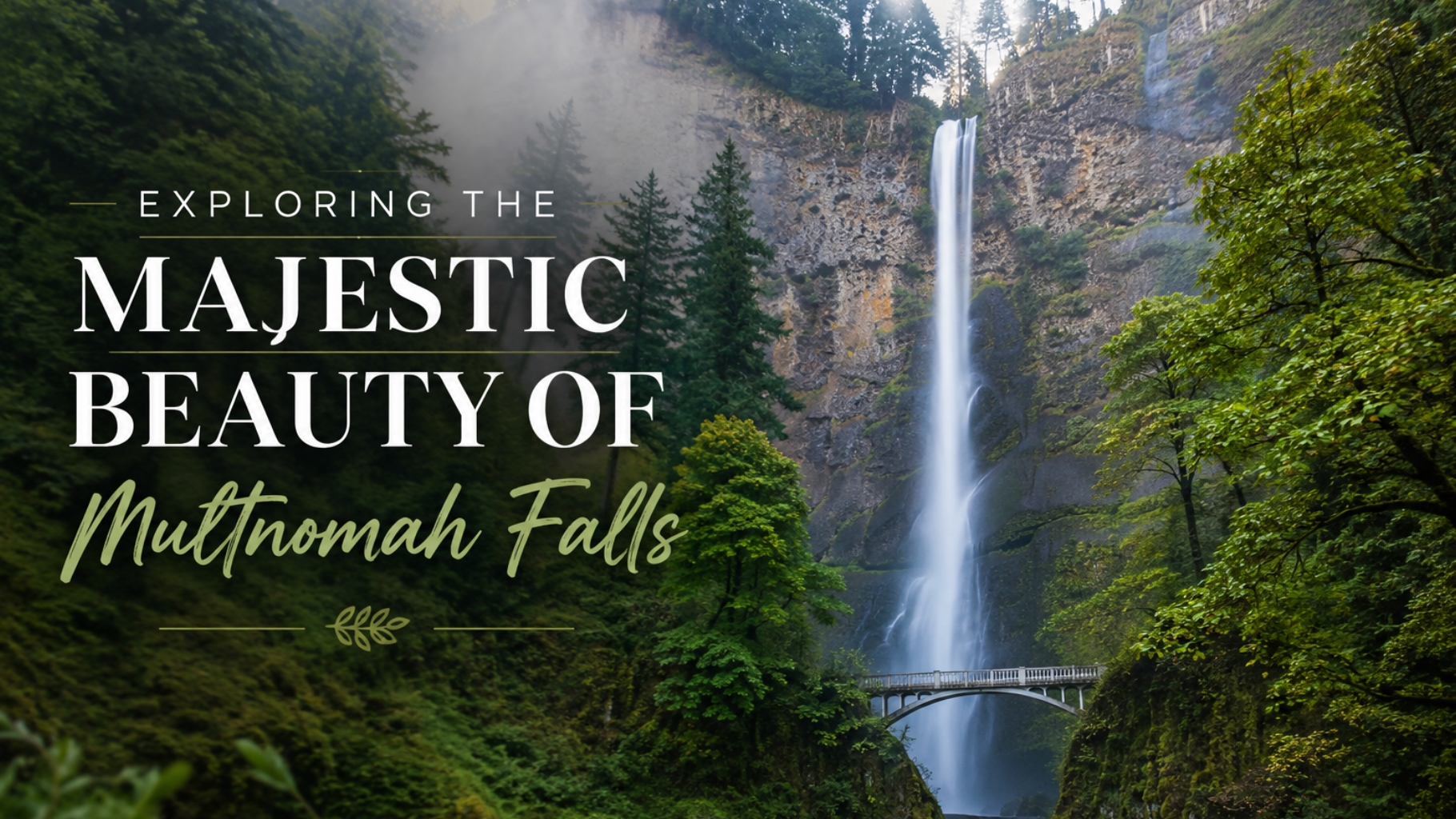 Multnomah Falls with lush green forest and overlaid text: “Exploring the majestic beauty of Multnomah Falls”