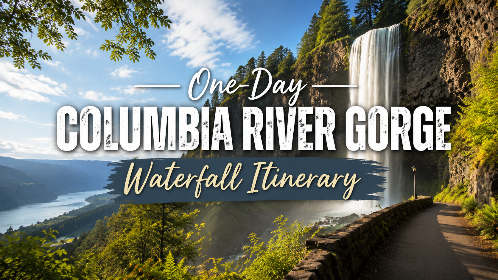 Columbia River Gorge waterfall scenic view with trail, blue sky, and “One Day Itinerary” text
