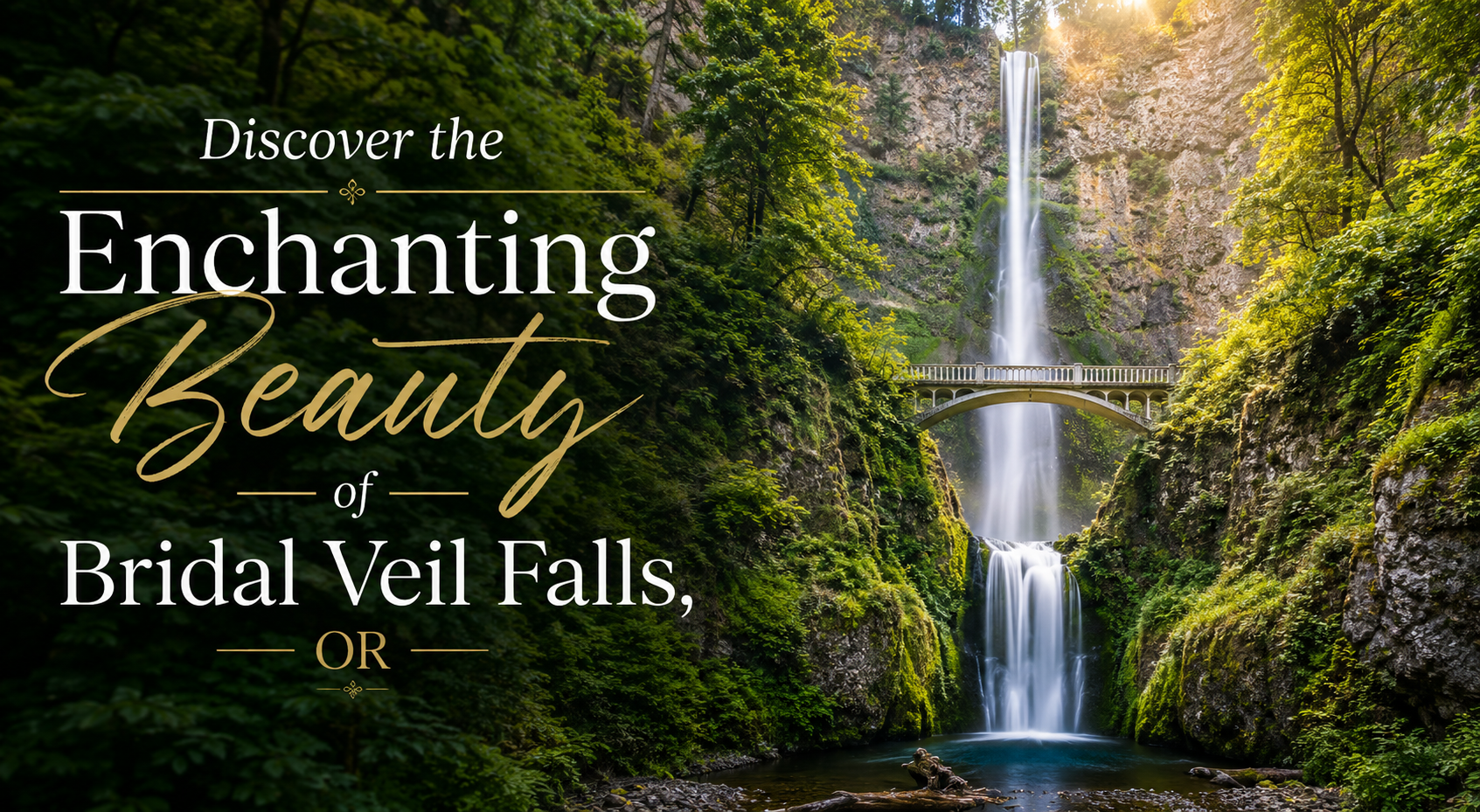 Bridal Veil Falls in a lush green forest with text reading “Discover the Enchanting Beauty.”