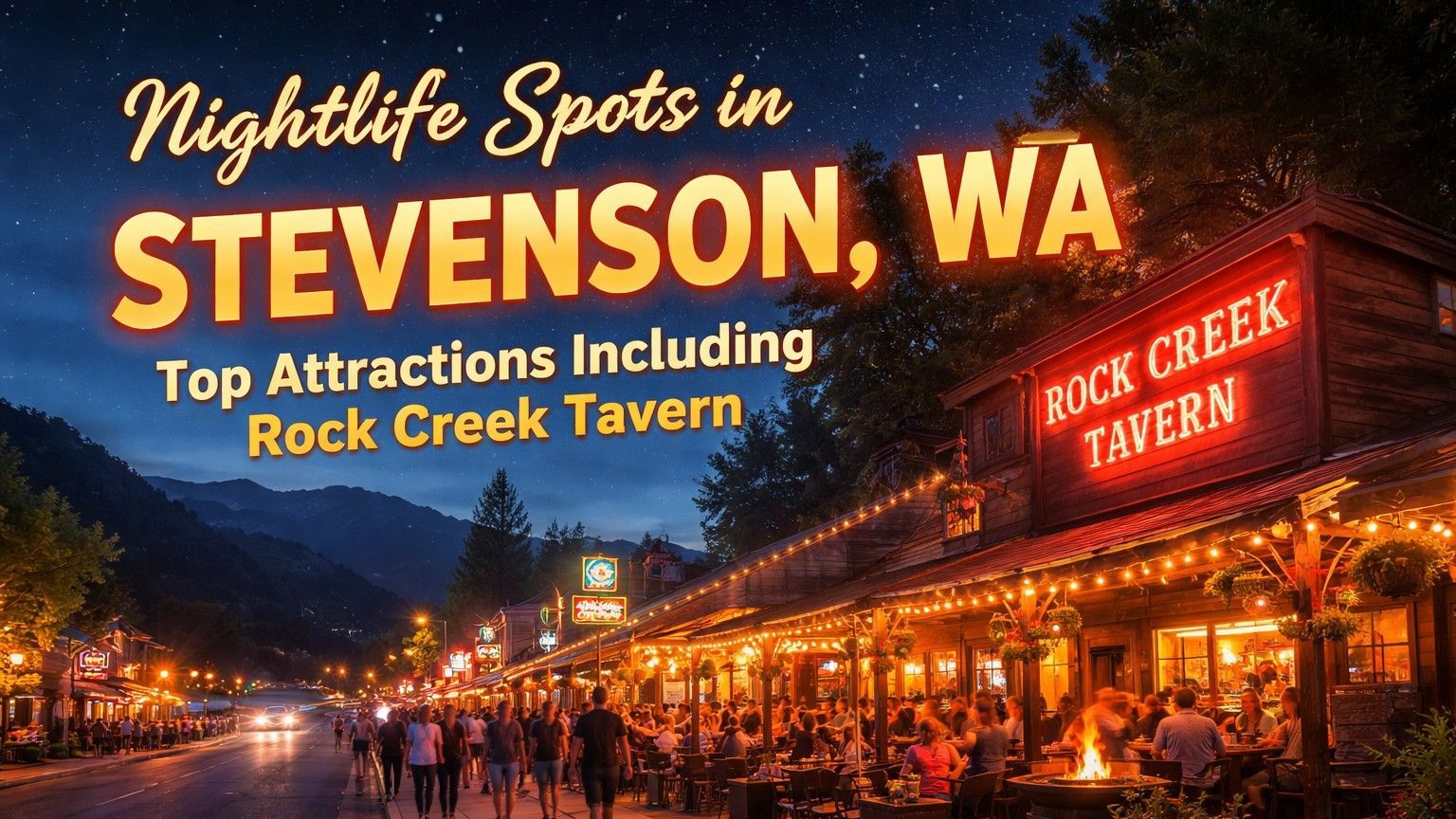 A nighttime view of a bustling street in Stevenson, WA, highlighting the glowing Rock Creek Tavern with festive lights.