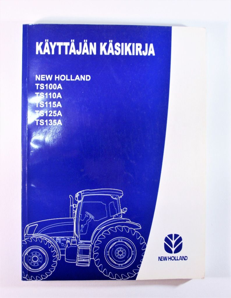 New Holland TS100A TS110A TS115A TS125A TS135A Käyttäjän Käsikirja