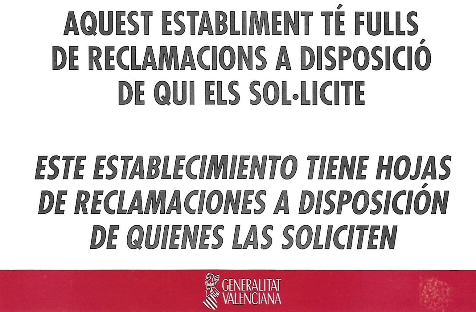 En sign in spanish that says este establishment tiene hojas de reclamaciones a disposicion de quien lo solicite