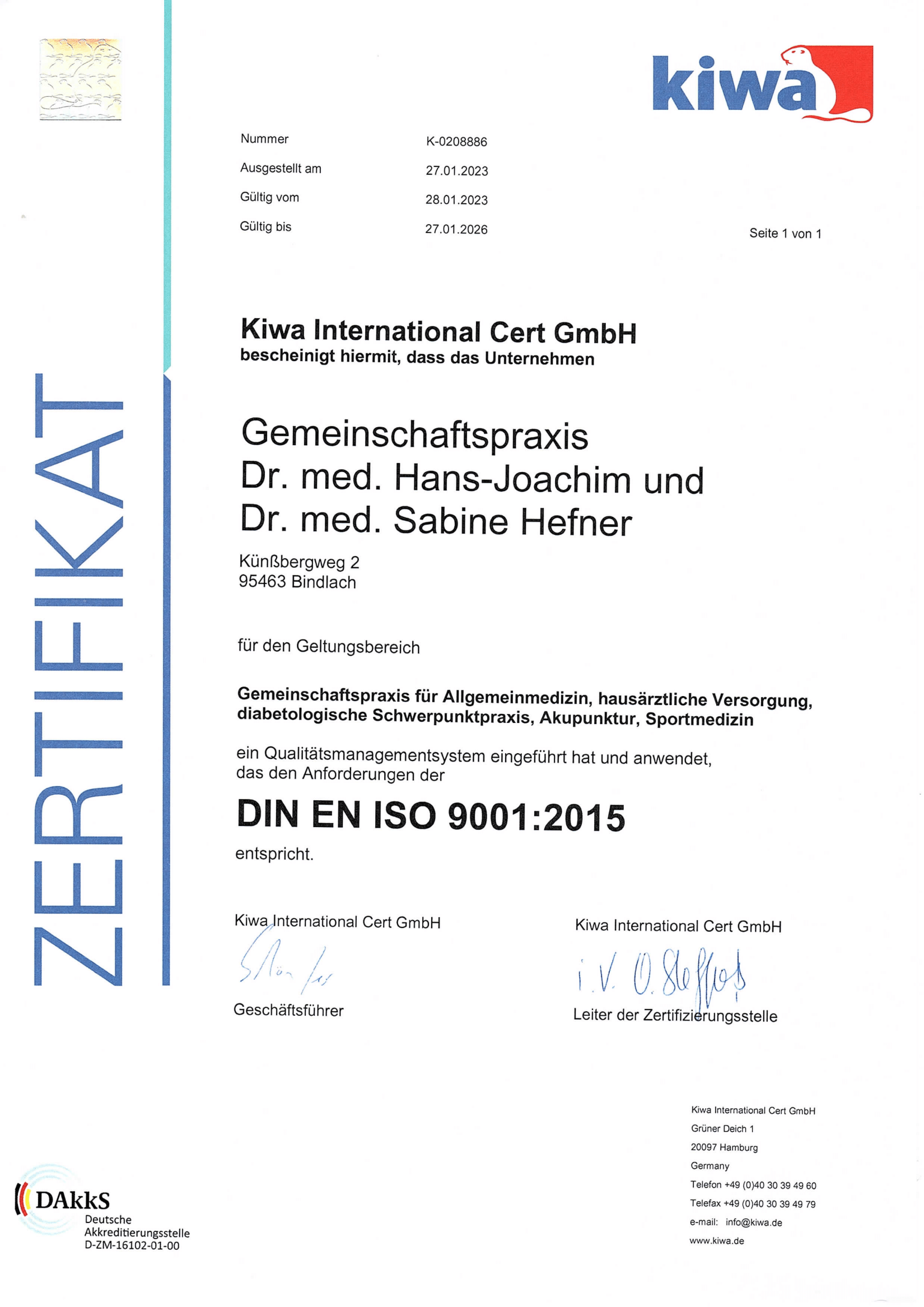 Zertifizierung nach DIN EN ISO 9001:2015 bei der Kiwa International Cert CmbH von der Gemeinschaftspraxis Dr. med. Hans-Joachim und Dr. med. Sabine Hefner