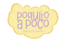 Logotipo de nube amarillo pastel con texto morado que dice “poquito a poco” y pequeño “@poquito a poco” debajo.