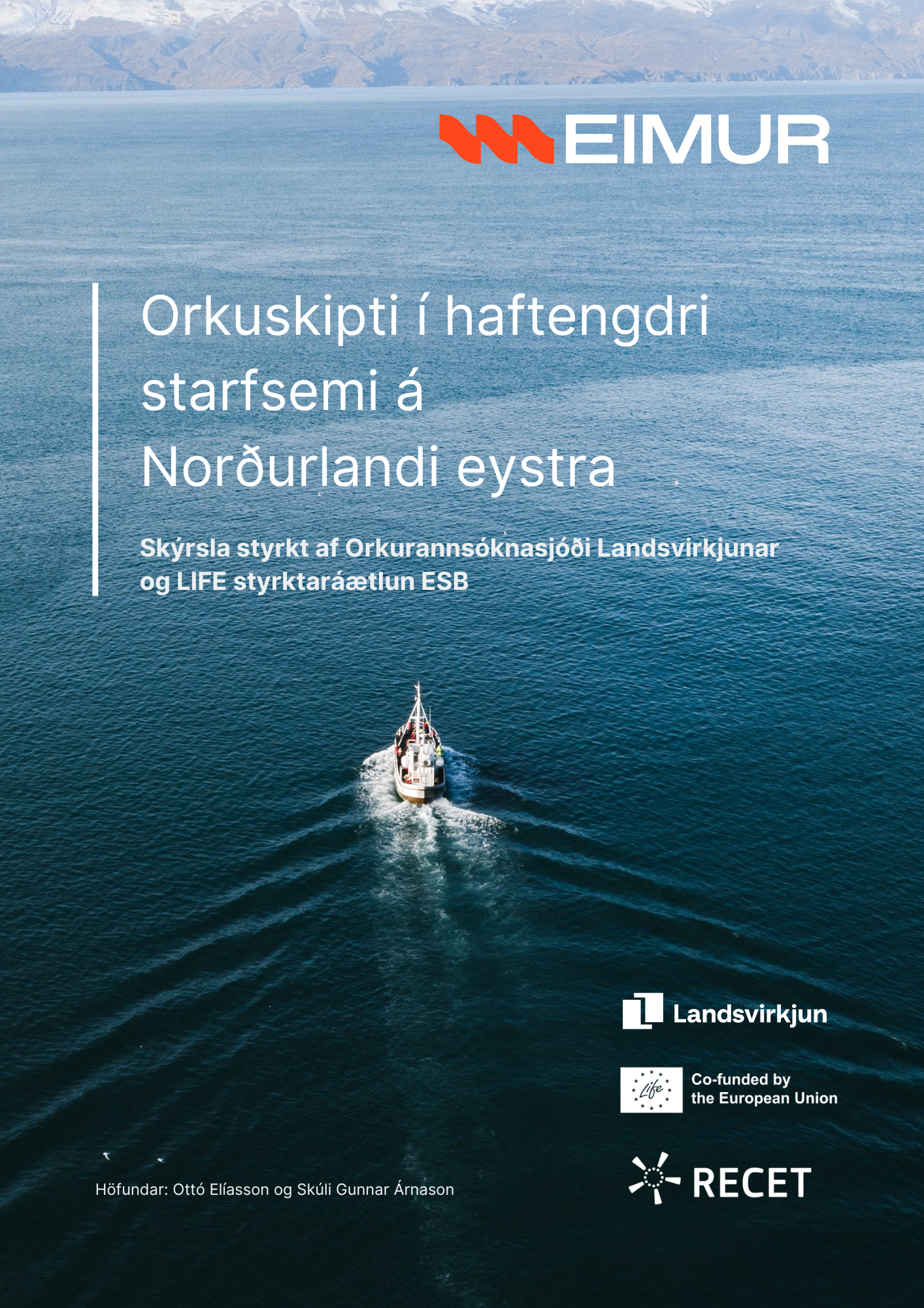 Orkuskipti í haftengdri starfsemi á Norðurlandi eystra. Skýrsla unnin af Eim