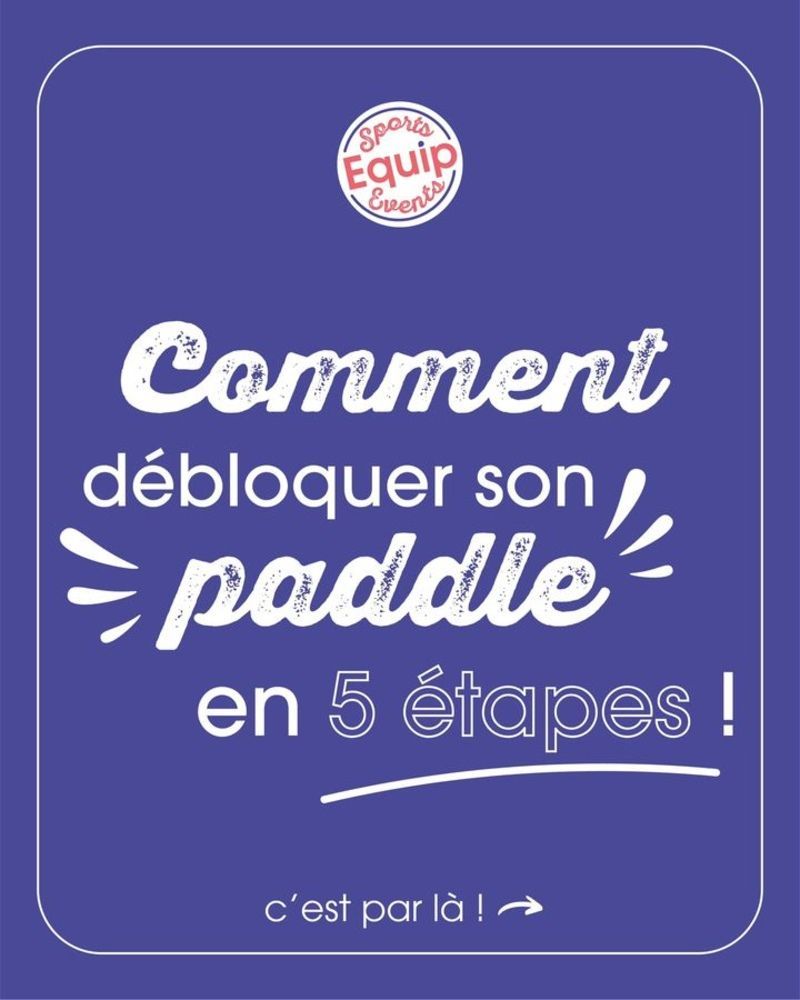 comment débloquer son paddle