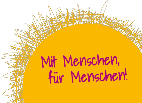Mit Menschen, für Menschen! Sonne Mit Menschen für Menschen