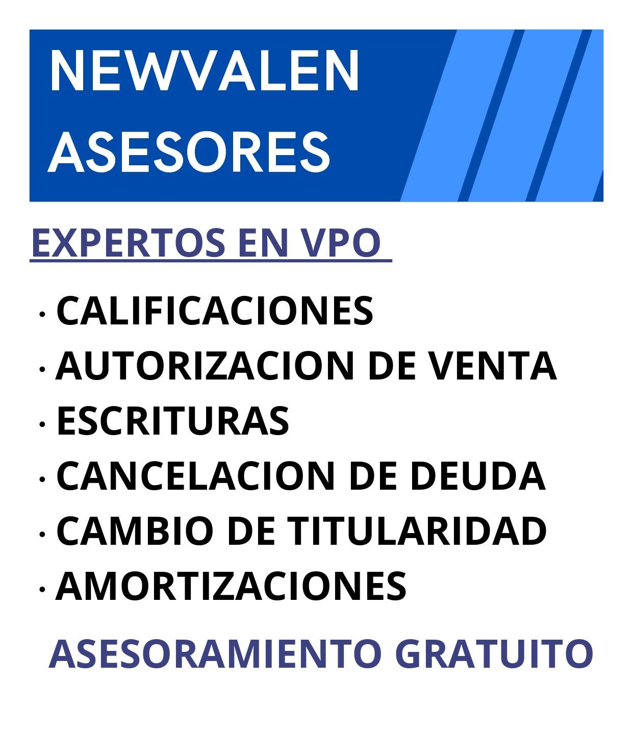 Anuncio azul y blanco de Newvalen Asesores. Ofrece asesoramiento experto gratuito sobre asuntos relacionados con VPO, como requisitos, autorización de venta y más.