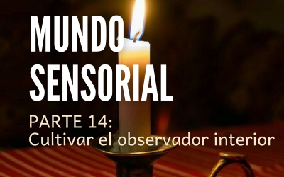 A candle in a candle holder with the words mundo sensorial parte 14 cultivar el observador interior