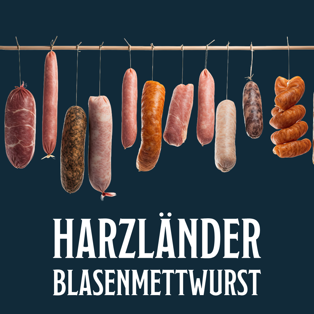Verschiedene Würste hängen an einer Leine über dem Text „HARZLÄNDER BLASENMETTWURST“.