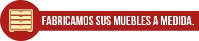 A red sign that says fabricamos sus muebles a medida